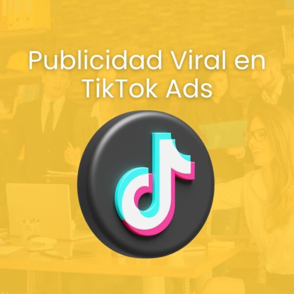 Publicidad viral en TikTok Ads